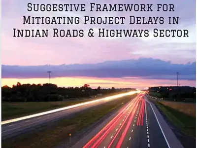 Suggestive Framework for Mitigating Project Delays in Indian Roads & Highways Sector