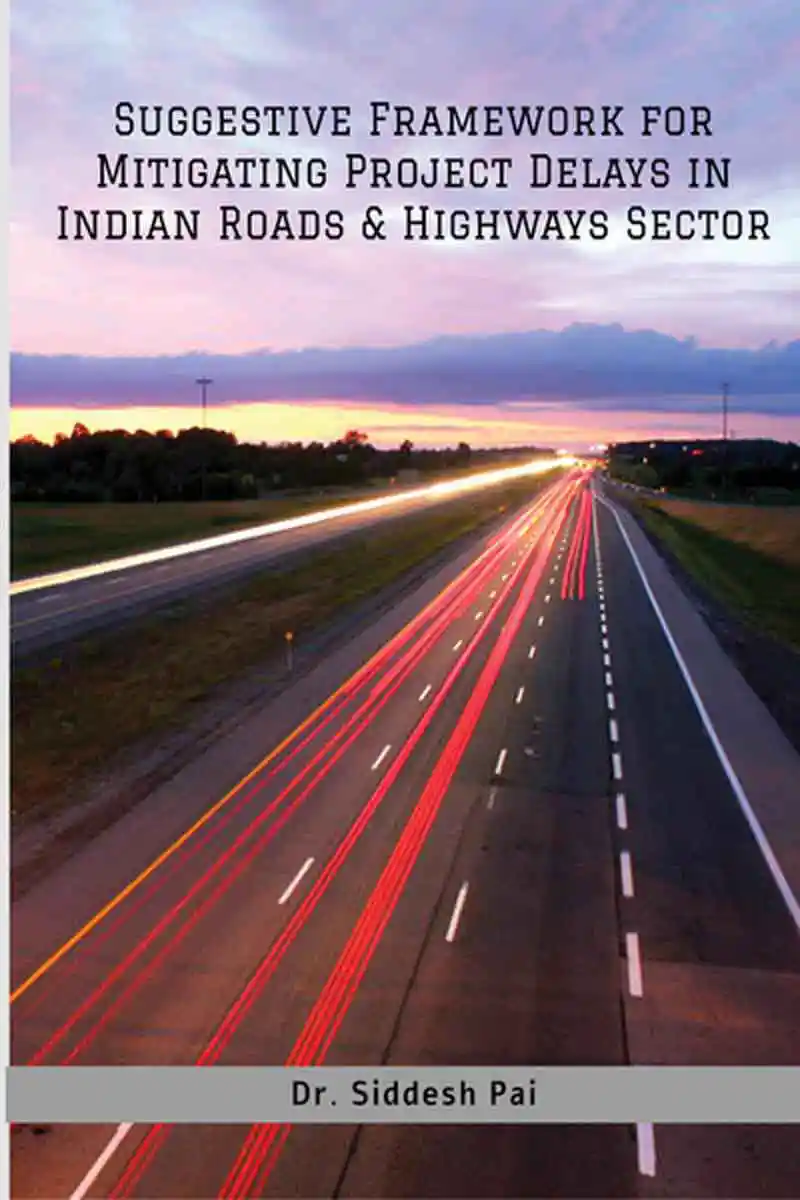 Suggestive Framework for Mitigating Project Delays in Indian Roads & Highways Sector