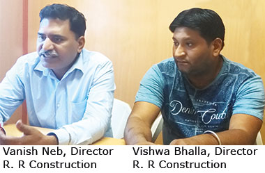 Mr. Vanish Neb and Vishwa Bhalla, Director R. R Construction